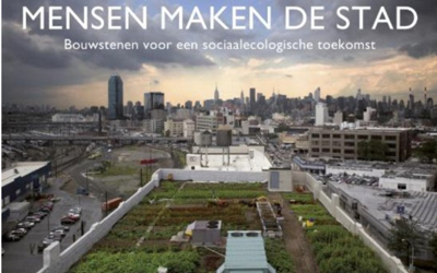 Mensen Maken de Stad: bouwstenen voor een sociaal-ecologische toekomst
